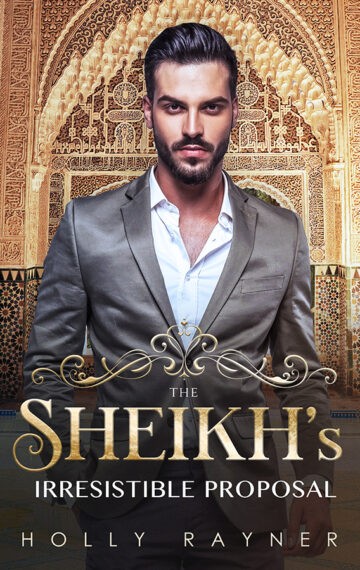 The Sheikh’s Irresistible Proposal